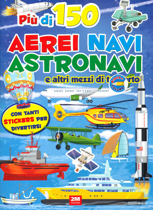 Cover of Aerei navi e mezzi spaziali. Sticker. Trendy model