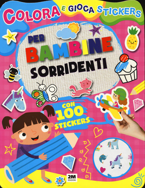 Cover of Per bambine sorridenti. Colora e gioca stickers