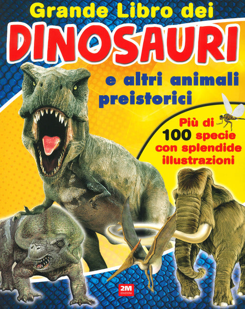 Cover of Grande libro dei dinosauri e altri animali preistorici