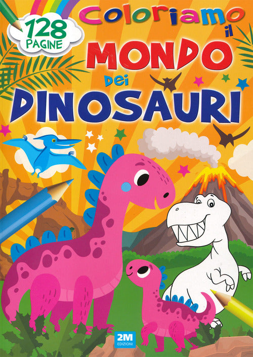 Cover of Coloriamo il mondo dei dinosauri