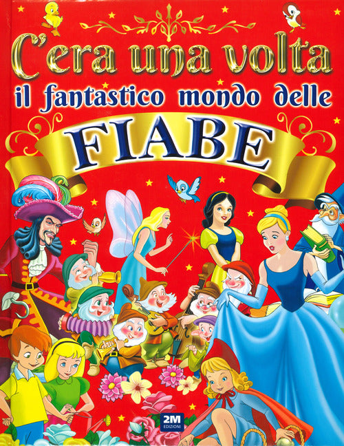Cover of C'era una volta il fantastico mondo delle fiabe