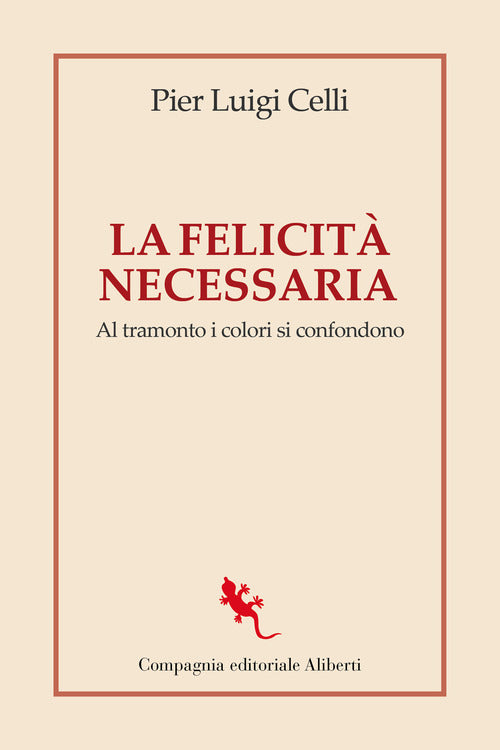 La felicit necessaria. Al tramonto i colori si confondono