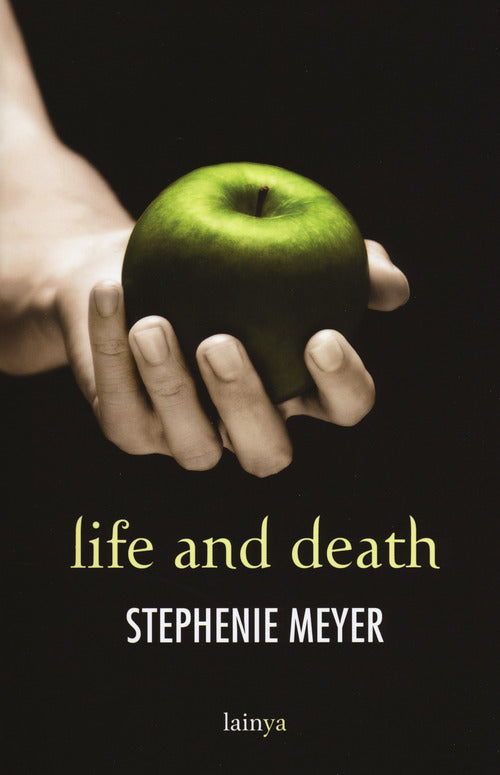 Cover of Life and death. Twilight reimagined