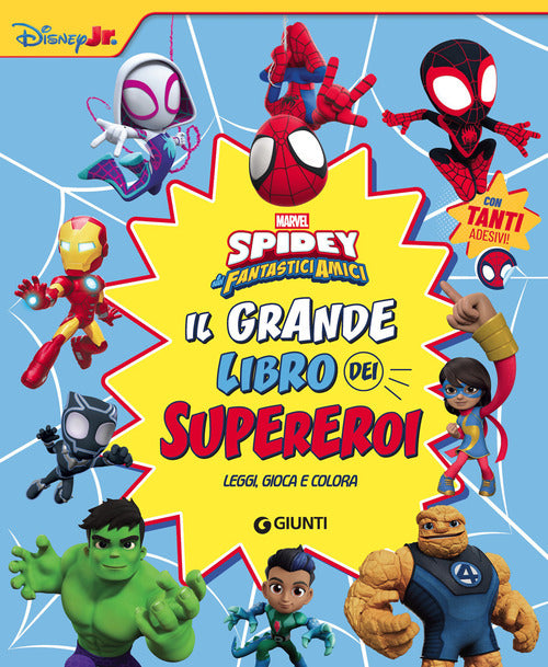 Il grande libro dei supereroi. Spidey e i suoi fantastici amici. Leggi, gioca e colora. Con adesivi