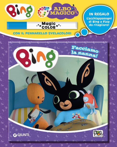 Cover of Bing facciamo la nanna! Albo magico. Bing