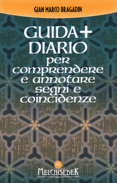 Cover of Guida + diario per comprendere e annotare segni e coincidenze. Gli insegnamenti per creare il nostro destino