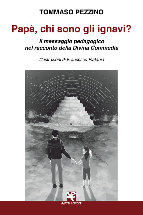 Cover of Papà, chi sono gli ignavi? Il messaggio pedagogico nel racconto della Divina Commedia