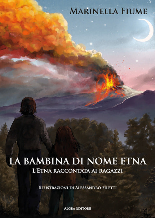 Cover of bambina di nome Etna. L'Etna raccontata ai ragazzi