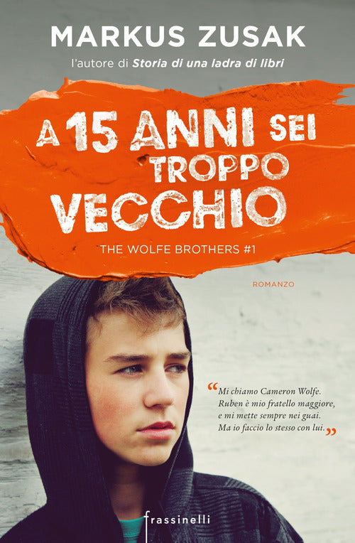 Cover of A 15 anni sei troppo vecchio. The Wolfe brothers