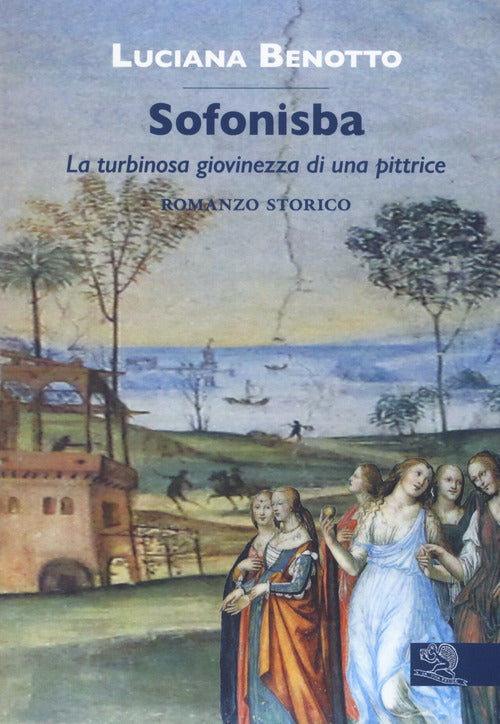 Cover of Sofonisba. La turbinosa giovinezza di una pittrice