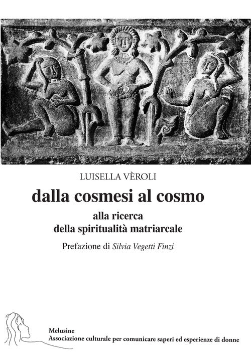 Dalla cosmesi al cosmo. Alla ricerca della spiritualit matriarcale