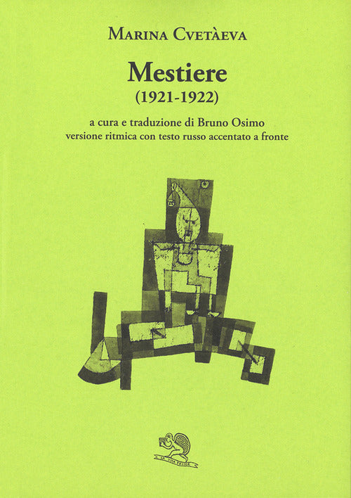 Mestiere. Poesie 1921-1922. Versione ritmica con testo russo accentato a fronte