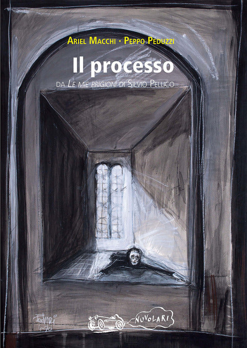 Il processo. Da «Le mie prigioni» di Silvio Pellico