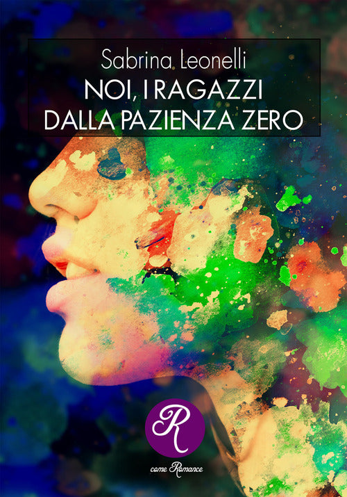 Cover of Noi, i ragazzi dalla pazienza zero