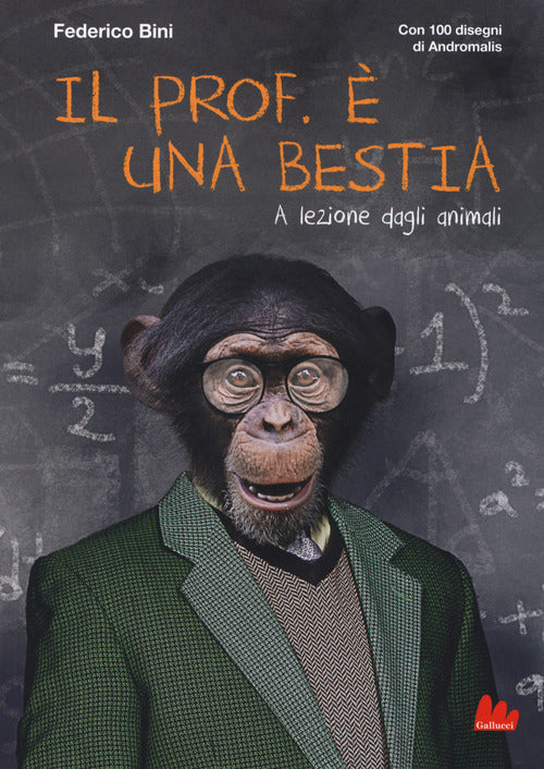 Cover of prof. è una bestia. A lezione dagli animali