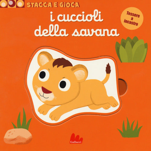 Cover of cuccioli della savana. Stacca e gioca