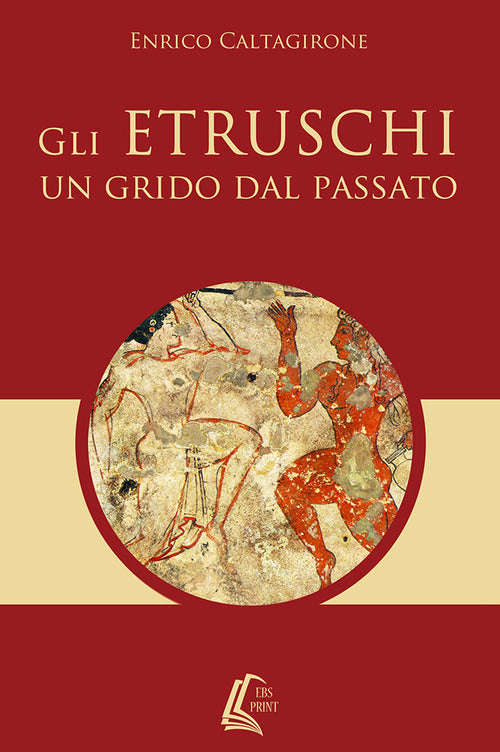 Cover of etruschi. Un grido dal passato