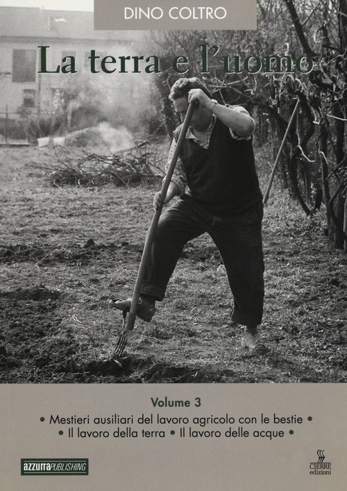 Cover of terra e l'uomo. Cultura materiale del mondo agricolo veneto
