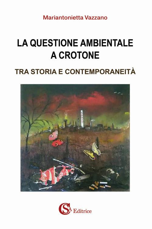 La questione ambientale a Crotone. Tra storia e contemporaneit