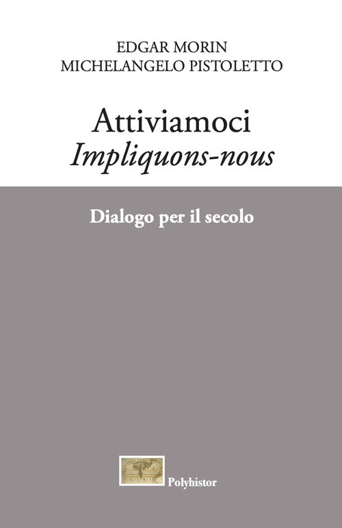 Cover of Attiviamoci. Impliquons-nous. Dialogo per il secolo