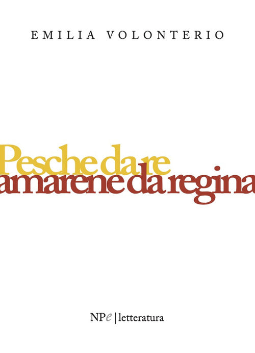 Cover of Pesche da re, amarene da regina