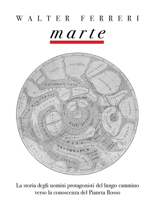 Cover of Marte. La storia degli uomini protagonisti del lungo cammino verso la conoscenza del Pianeta Rosso