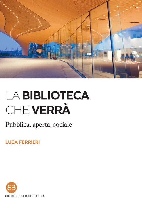 Cover of biblioteca che verrà. Pubblica, aperta, sociale