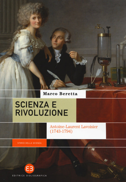Cover of Scienza e rivoluzione. Antoine-Laurent Lavoisier (1743-1794)