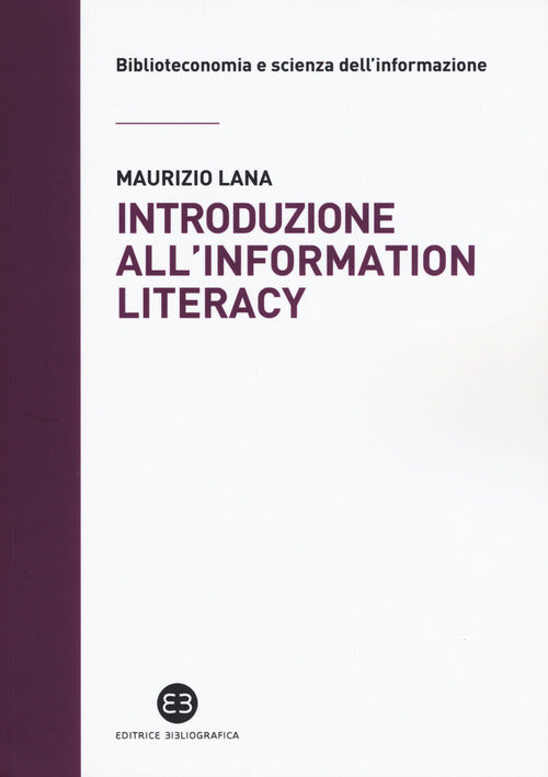 Cover of Introduzione all'information literacy. Storia, modelli, pratiche