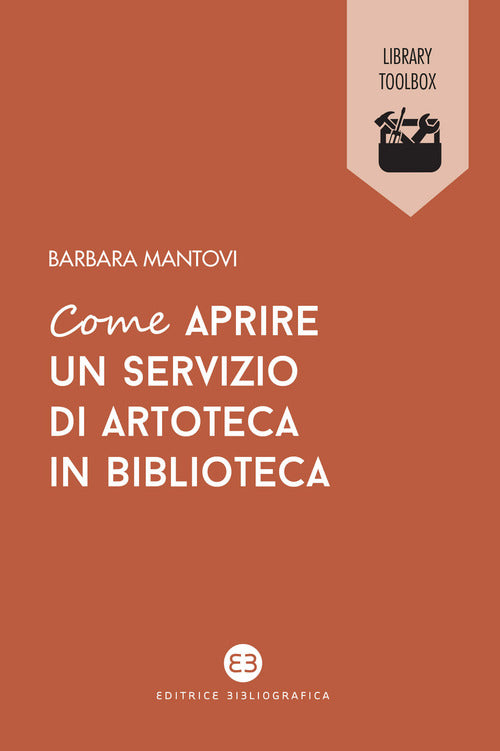 Cover of Come aprire un servizio di artoteca in biblioteca