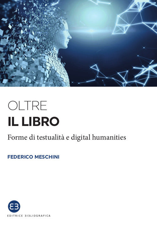 Cover of Oltre il libro. Forme di testualità e digital humanities