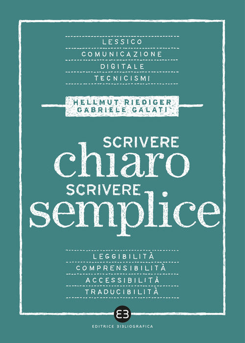 Cover of Scrivere chiaro scrivere semplice. Per farsi leggere, capire e tradurre
