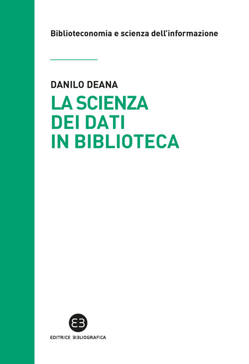 Cover of scienza dei dati in biblioteca. Otto ricette e un'appendice