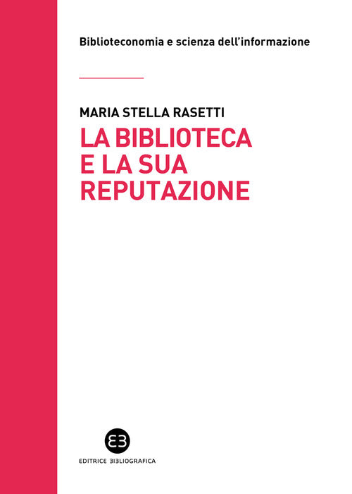 Cover of biblioteca e la sua reputazione