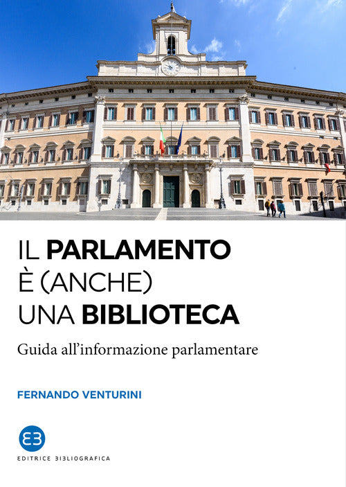 Cover of parlamento è (anche) una biblioteca. Guida all’informazione parlamentare