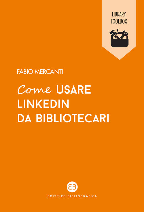 Cover of Come usare LinkedIn da bibliotecari