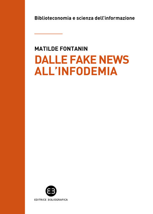 Cover of Dalle fake news all'infodemia. Glossario della disinformazione a uso dei bibliotecari