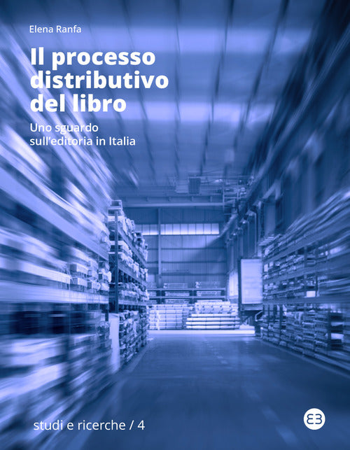 Cover of processo distributivo del libro. Uno sguardo sull'editoria in Italia