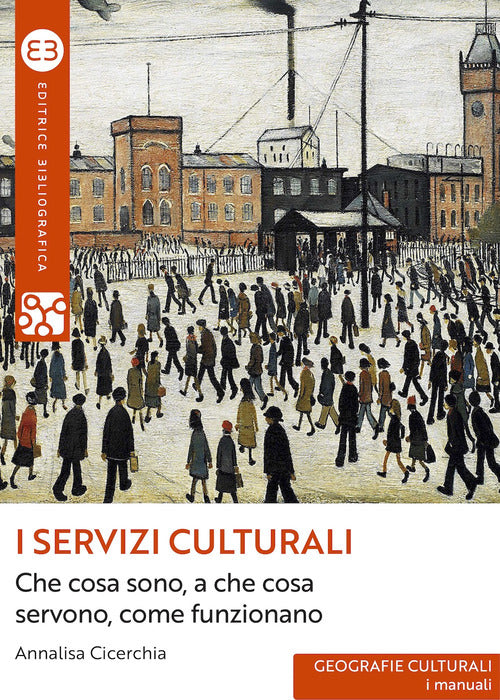 Cover of servizi culturali. Che cosa sono, a che cosa servono, come funzionano