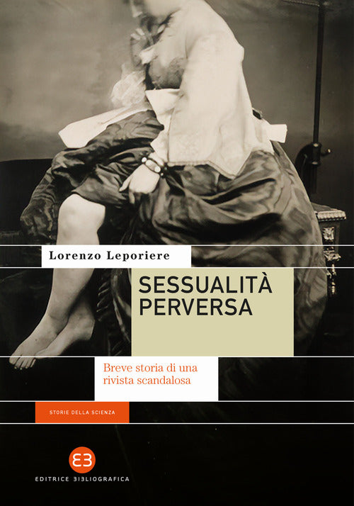 Sessualit perversa. Breve storia di una rivista scandalosa