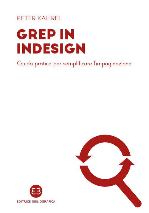 GREP in InDesign. Guida pratica per semplificare limpaginazione