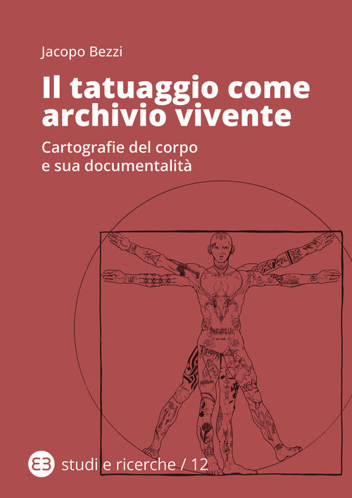 Il tatuaggio come archivio vivente. Cartografie del corpo e sua documentalità