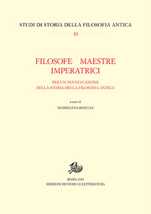 Cover of Filosofe, maestre, imperatrici. Per un nuovo canone della storia della filosofia antica