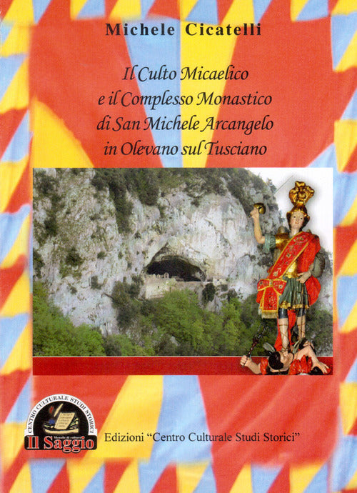 Cover of culto Micaelico e il complesso monastico di San Michele Arcangelo in Olevano sul Tusciano