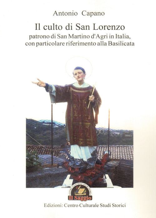 Cover of culto di san Lorenzo patrono di San Martino d'Agri in Italia, con particolare riferimento alla Basilicata
