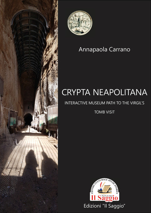 Cover of Crypta Neapolitana: interactive museum path to the Virgil's tomb visit