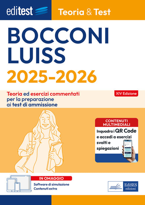 EdiTEST. Bocconi, Luiss. Teoria & test. Teoria ed esercizi commentati per la preparazione ai test di ammissione