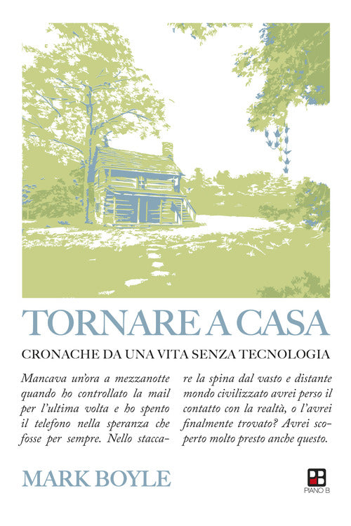 Cover of Tornare a casa. Cronache da una vita senza tecnologia