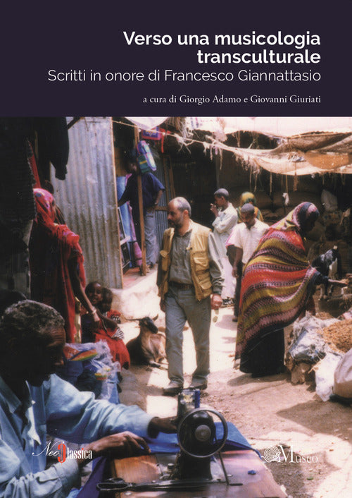 Cover of Verso una musicologia transculturale. Scritti in onore di Francesco Giannattasio