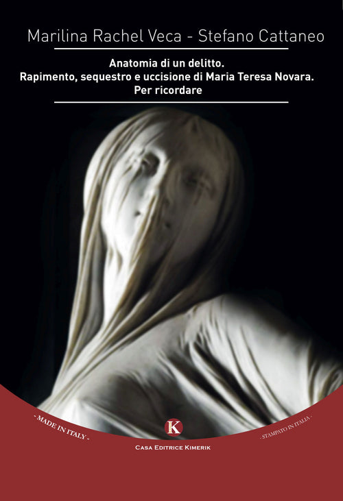 Cover of Anatomia di un delitto. Rapimento, sequestro e uccisione di Maria Teresa Novara. Per ricordare